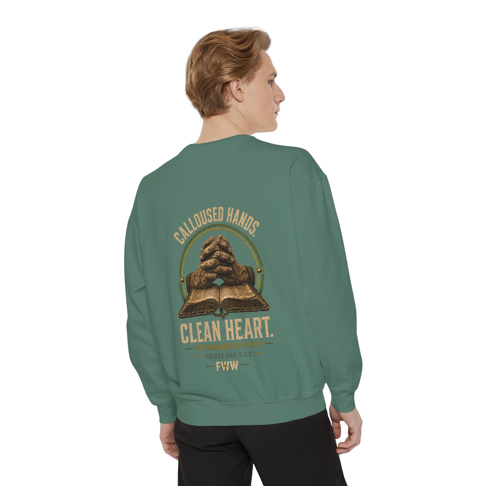 Calloused Hands. Clean Heart. | Colossians 3:22 Christian Crewneck | Faith Without Works
