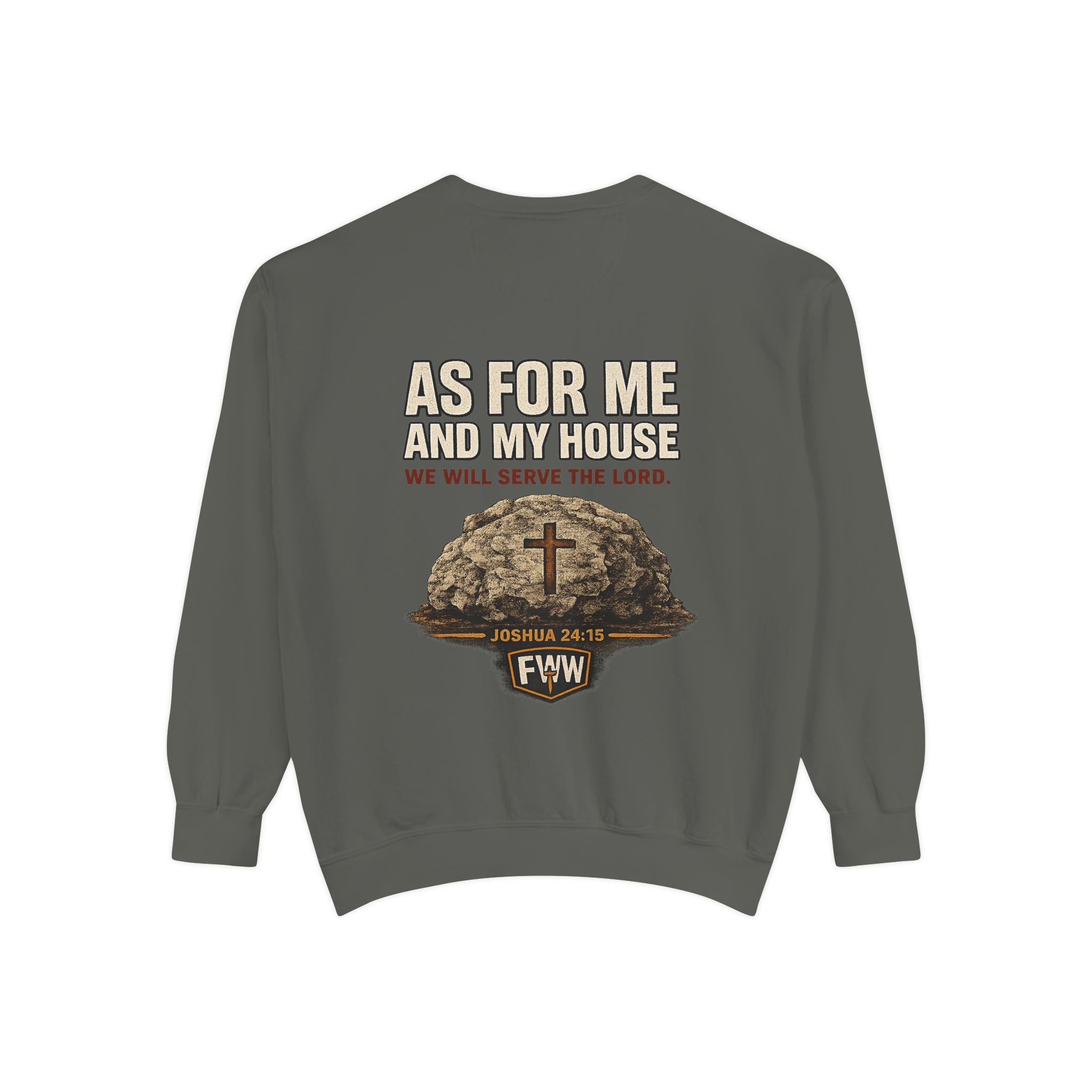As for Me and My House | Joshua 24:15 Christian Crewneck Sweatshirt | Faith Without Works
