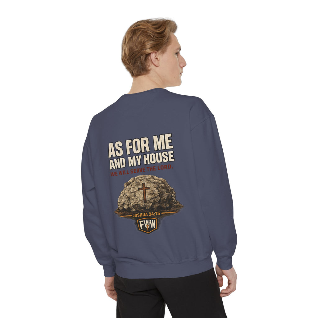 As for Me and My House | Joshua 24:15 Christian Crewneck Sweatshirt | Faith Without Works