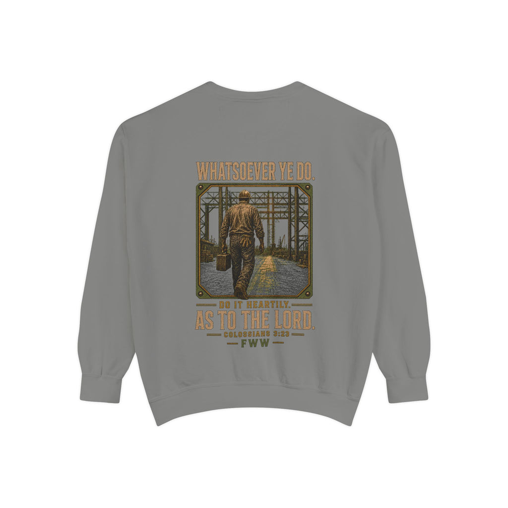 Unto the Lord | Colossians 3:23 Christian Crewneck | Faith Without Works