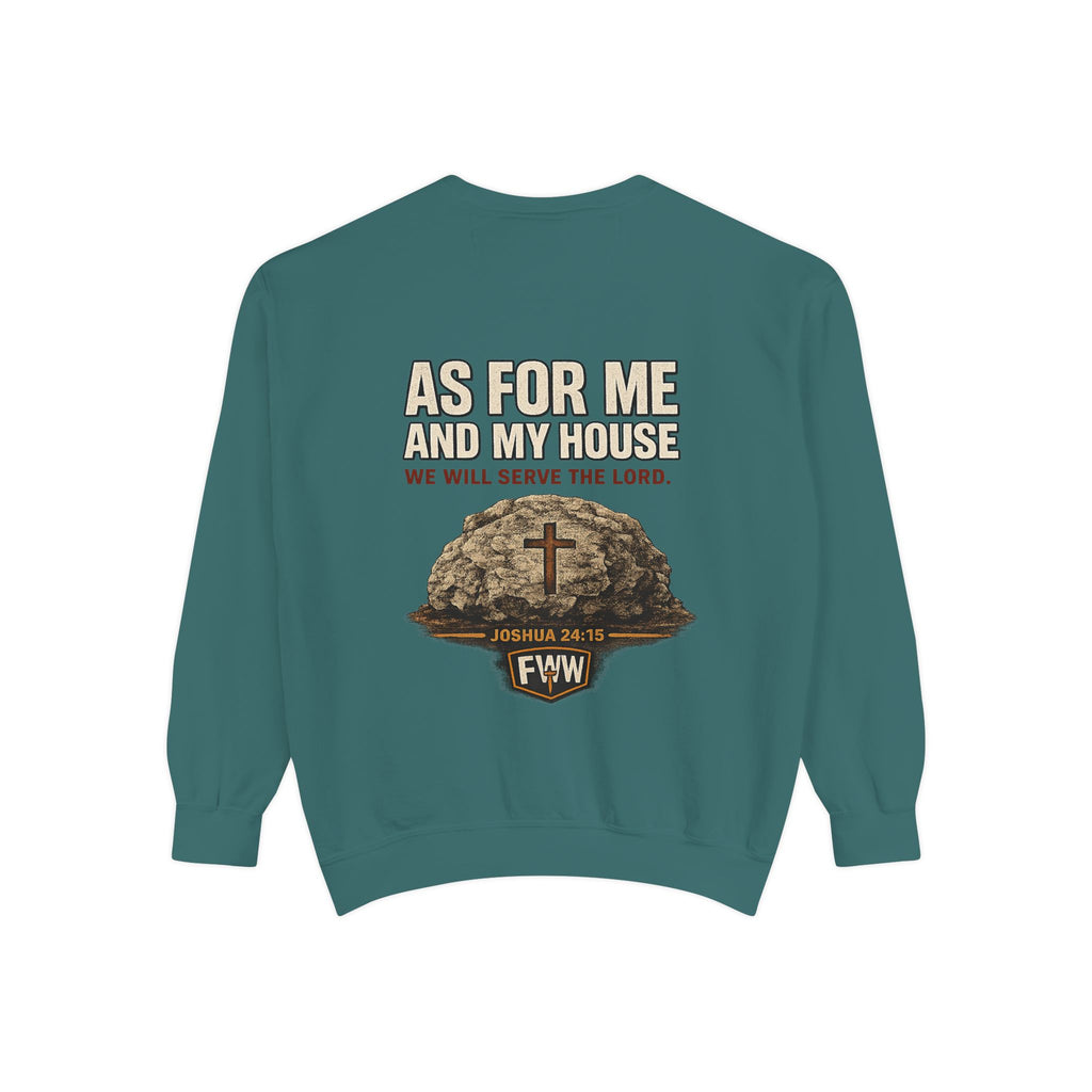 As for Me and My House | Joshua 24:15 Christian Crewneck Sweatshirt | Faith Without Works
