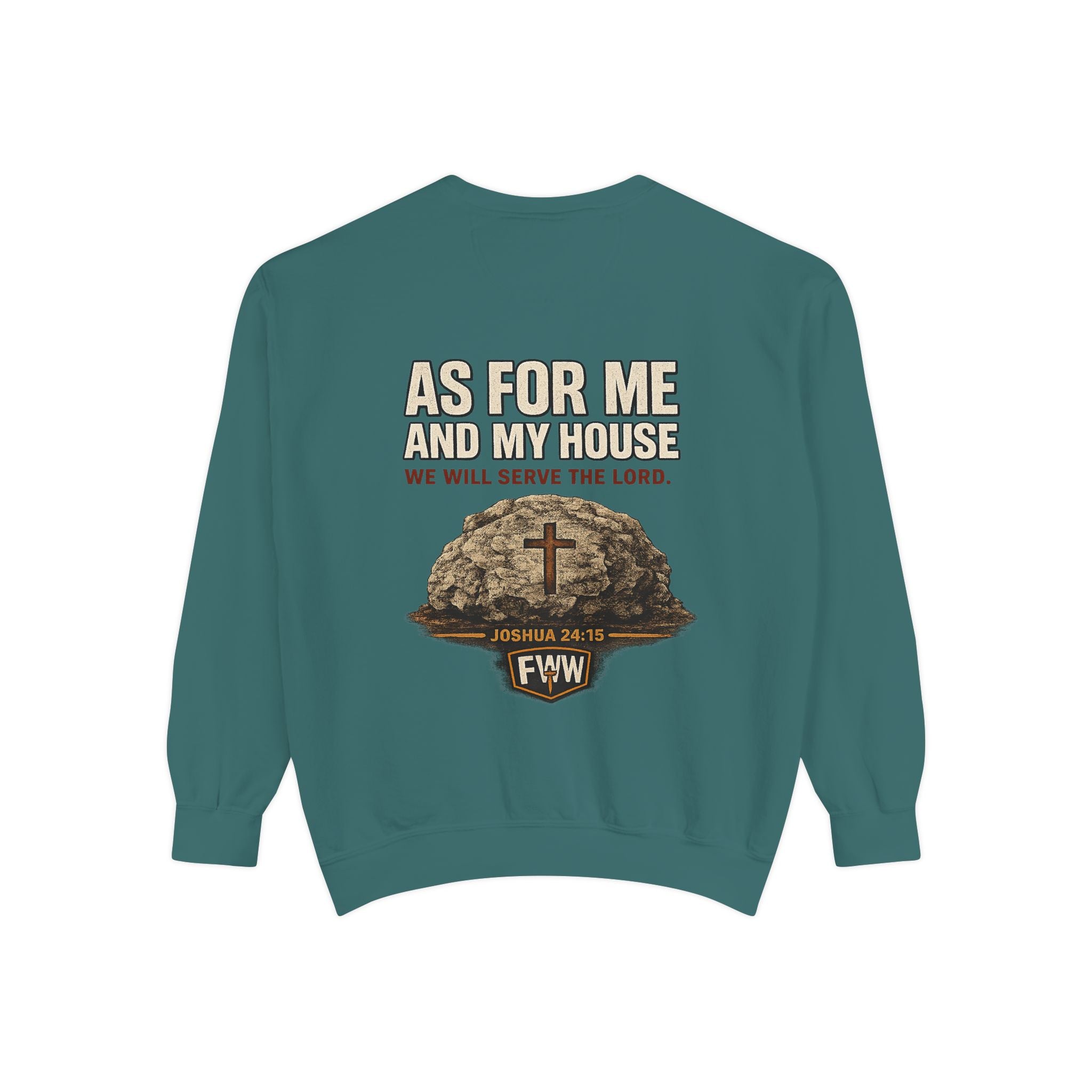 As for Me and My House | Joshua 24:15 Christian Crewneck Sweatshirt | Faith Without Works