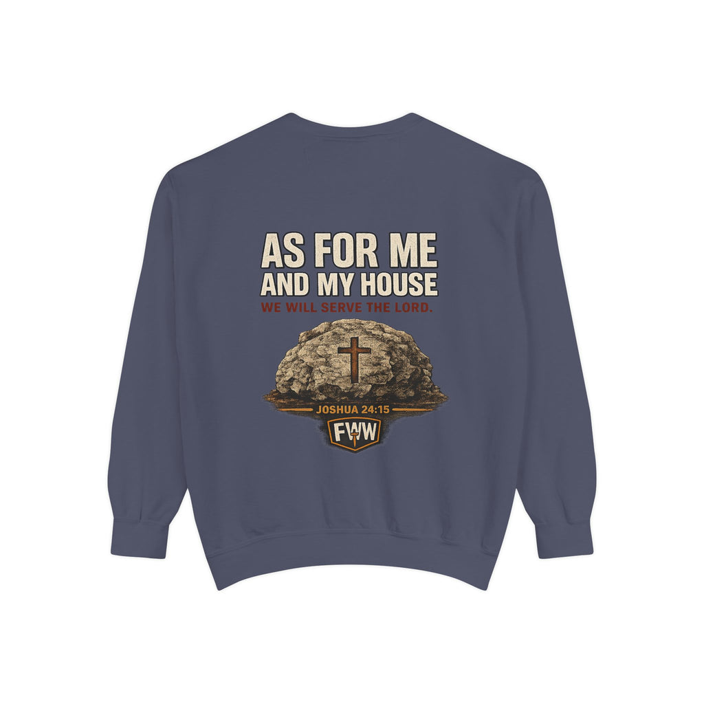 As for Me and My House | Joshua 24:15 Christian Crewneck Sweatshirt | Faith Without Works