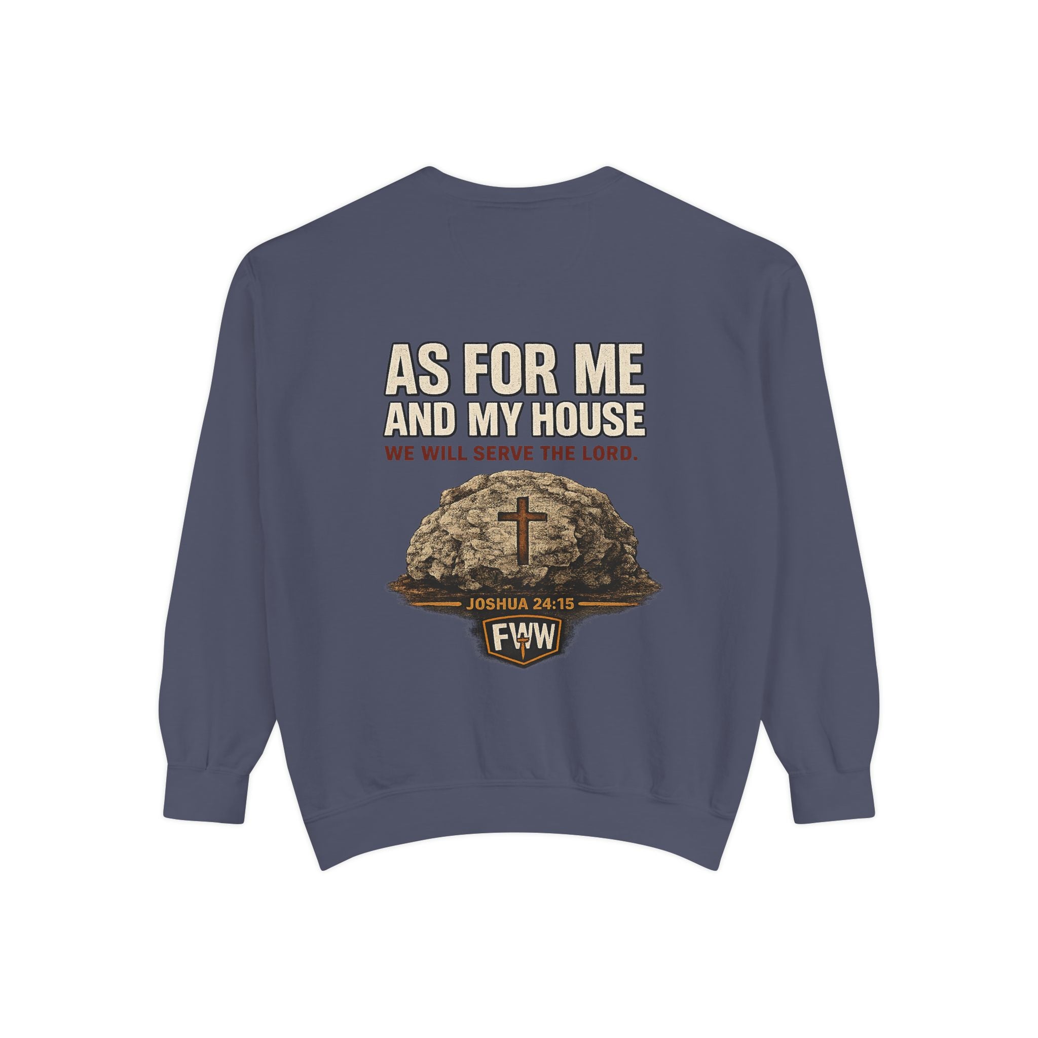 As for Me and My House | Joshua 24:15 Christian Crewneck Sweatshirt | Faith Without Works