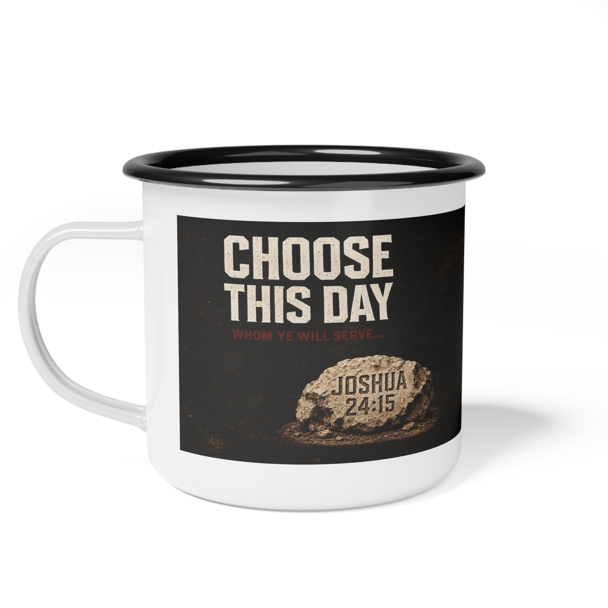Faith Without Works | Chapter II “The Decision” Enamel Camp Mug — Joshua 24:15