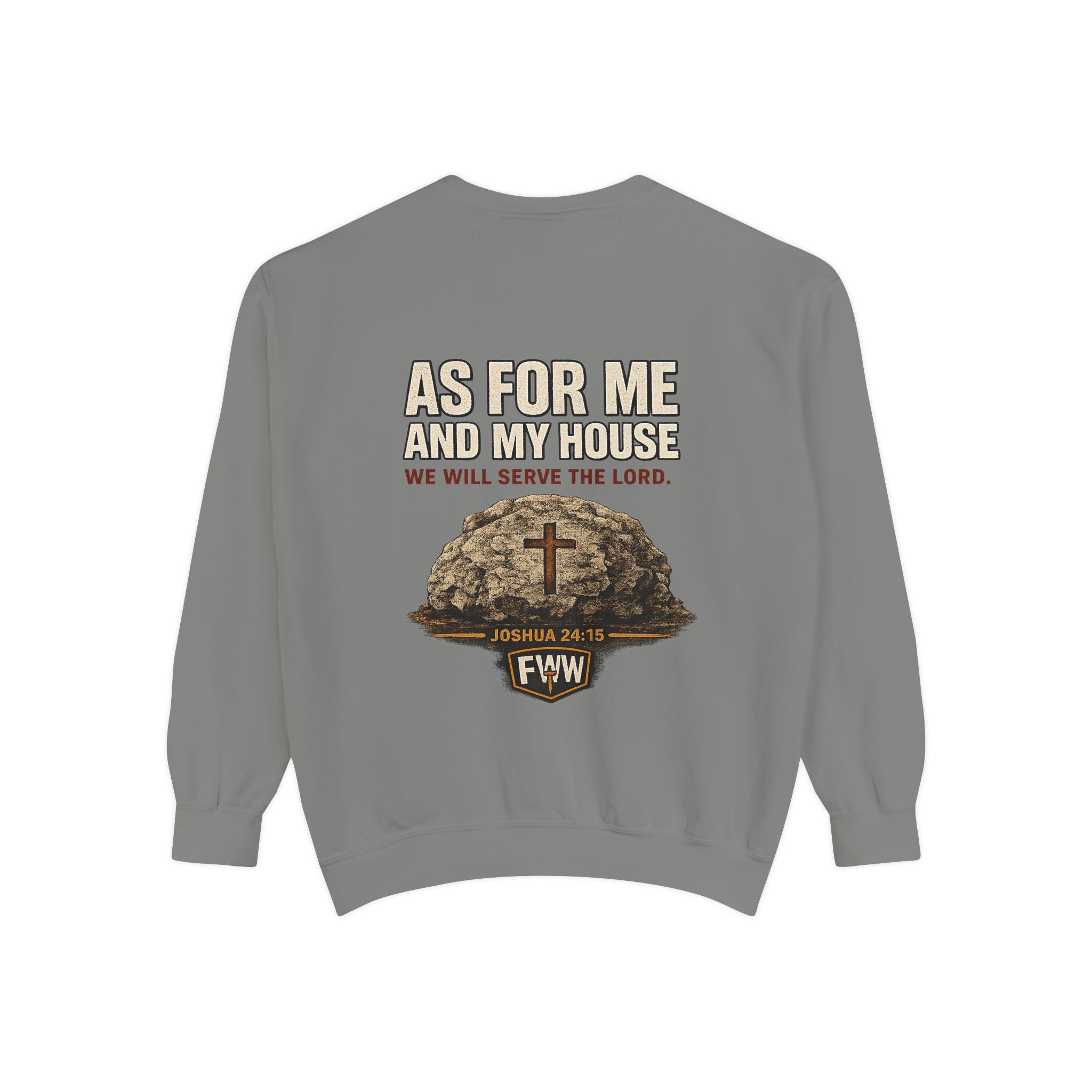 As for Me and My House | Joshua 24:15 Christian Crewneck Sweatshirt | Faith Without Works