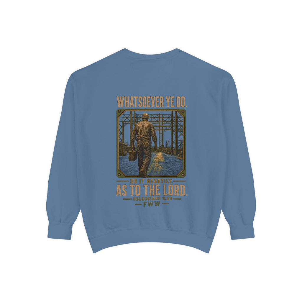Unto the Lord | Colossians 3:23 Christian Crewneck | Faith Without Works