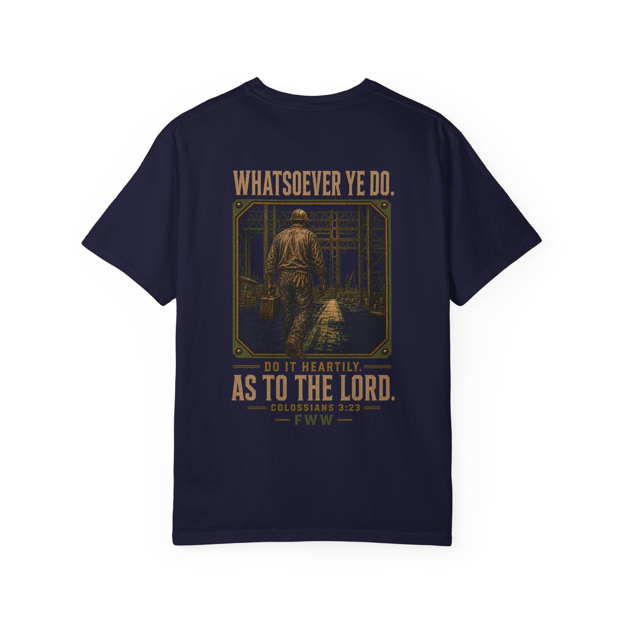 Unto the Lord | Colossians 3:23 Christian T-Shirt | Faith Without Works
