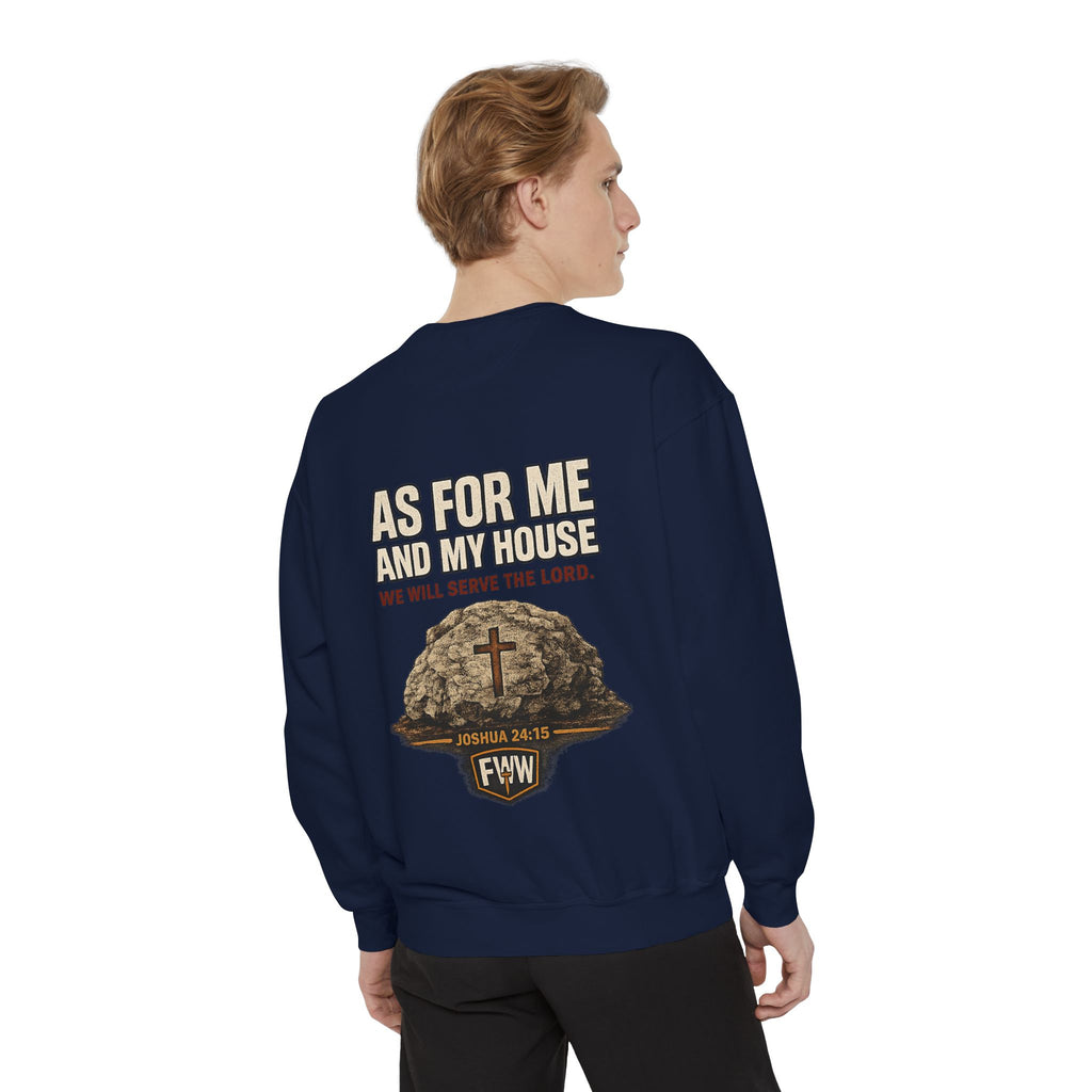As for Me and My House | Joshua 24:15 Christian Crewneck Sweatshirt | Faith Without Works