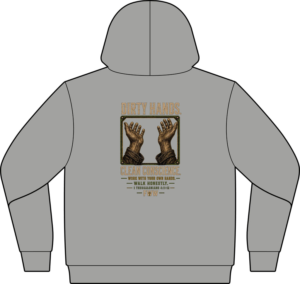 Dirty Hands. Clean Conscience. | 1 Thessalonians 4:11–12 Christian Hoodie | Faith Without Works