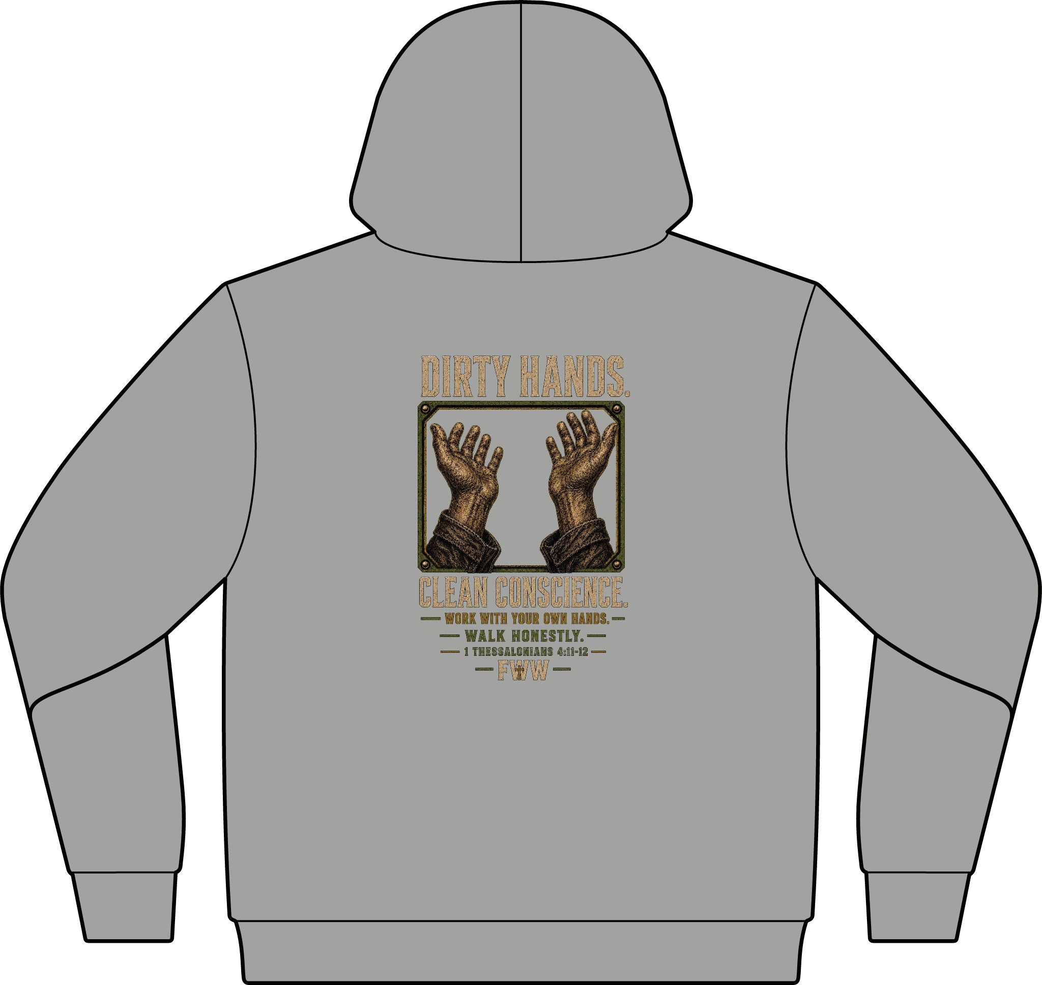 Dirty Hands. Clean Conscience. | 1 Thessalonians 4:11–12 Christian Hoodie | Faith Without Works
