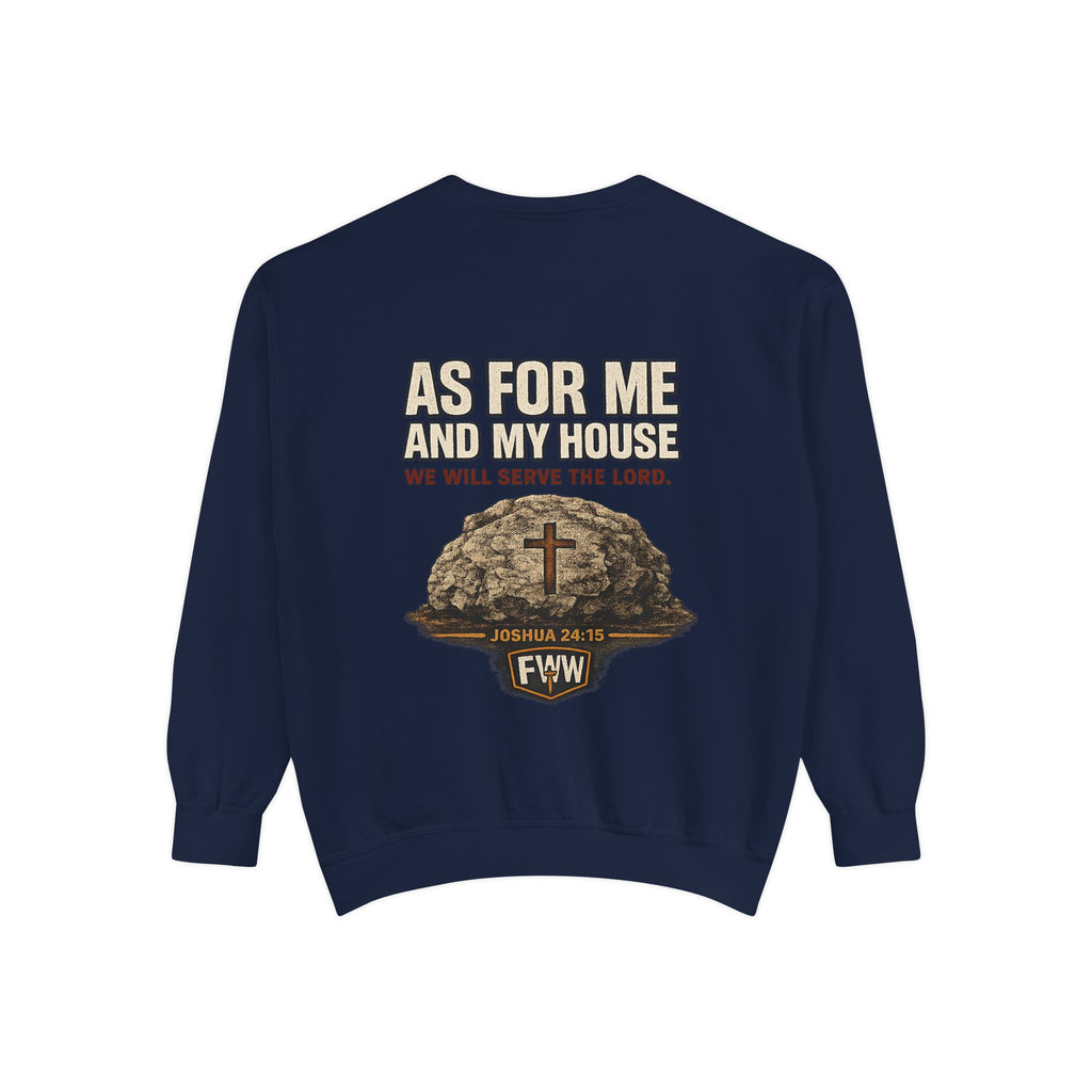 As for Me and My House | Joshua 24:15 Christian Crewneck Sweatshirt | Faith Without Works