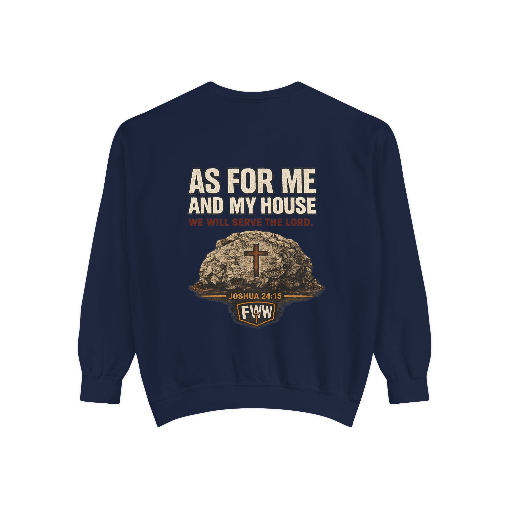 As for Me and My House | Joshua 24:15 Christian Crewneck Sweatshirt | Faith Without Works