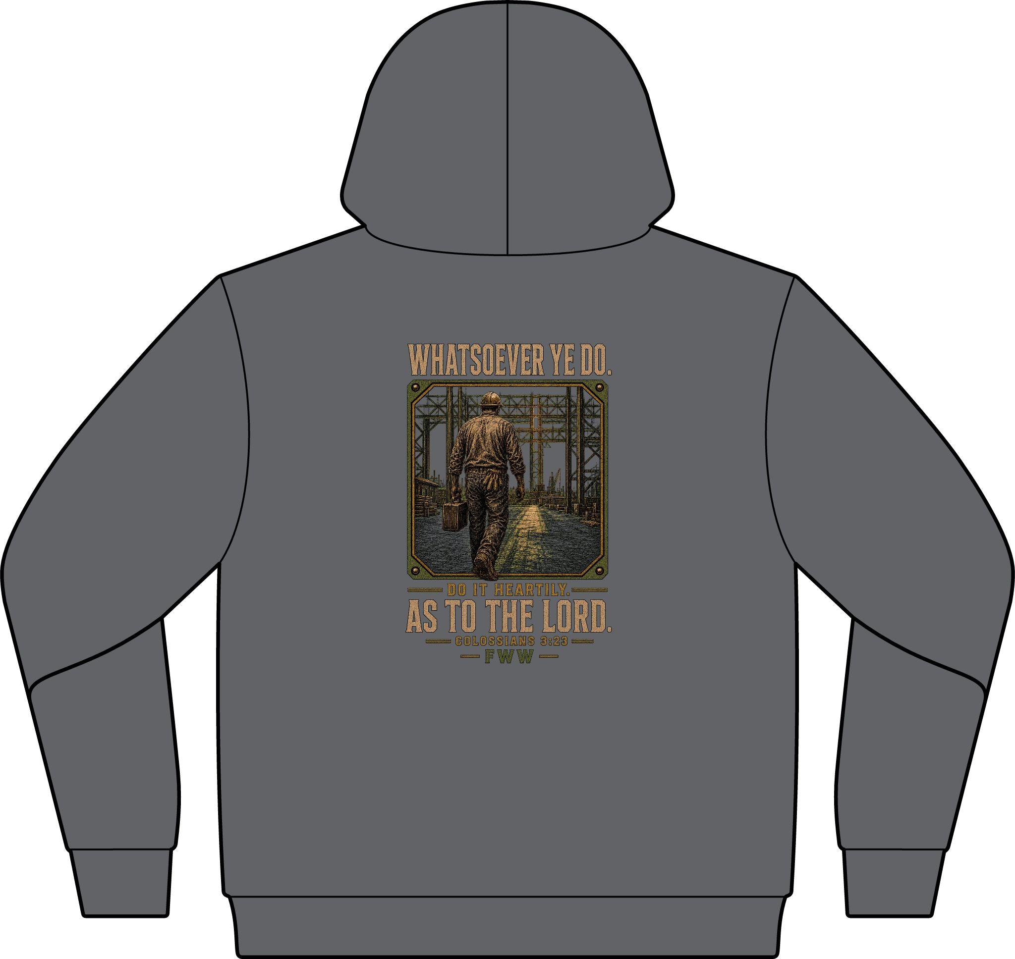 Unto the Lord | Colossians 3:23 Christian Hoodie | Faith Without Works