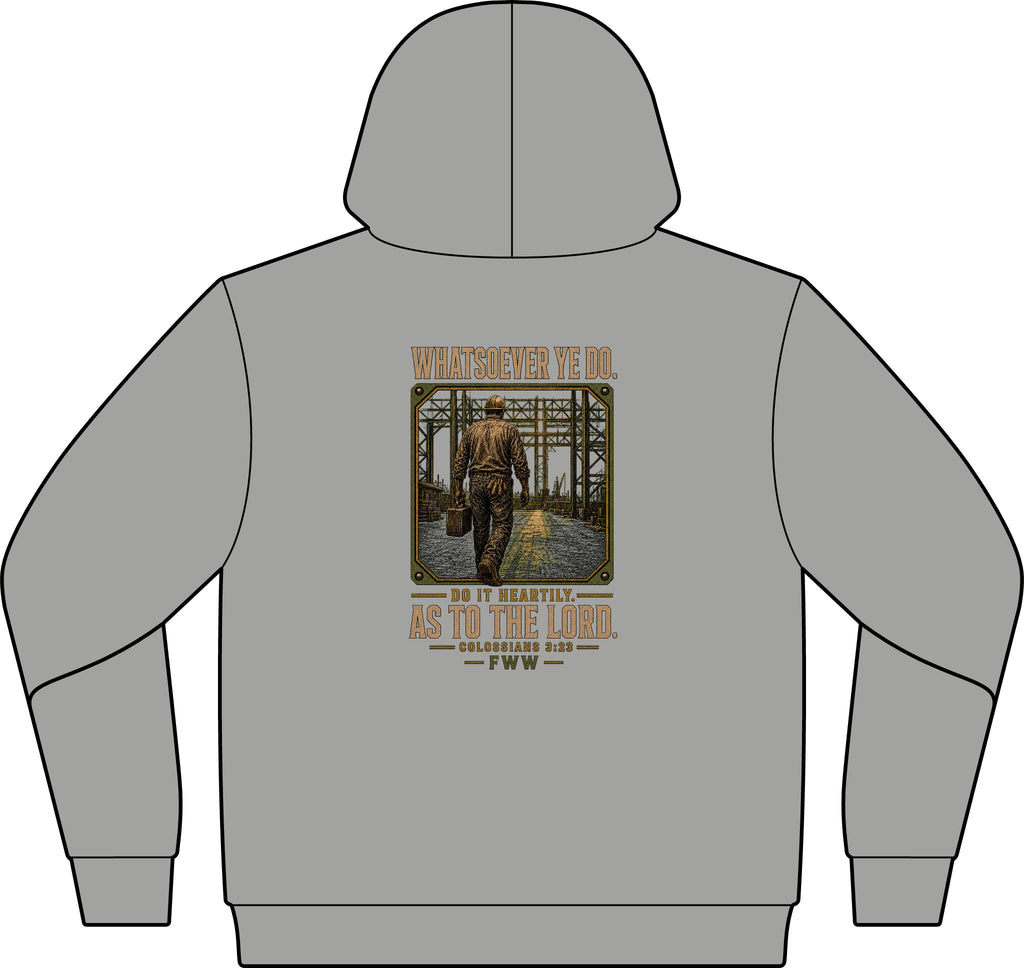 Unto the Lord | Colossians 3:23 Christian Hoodie | Faith Without Works