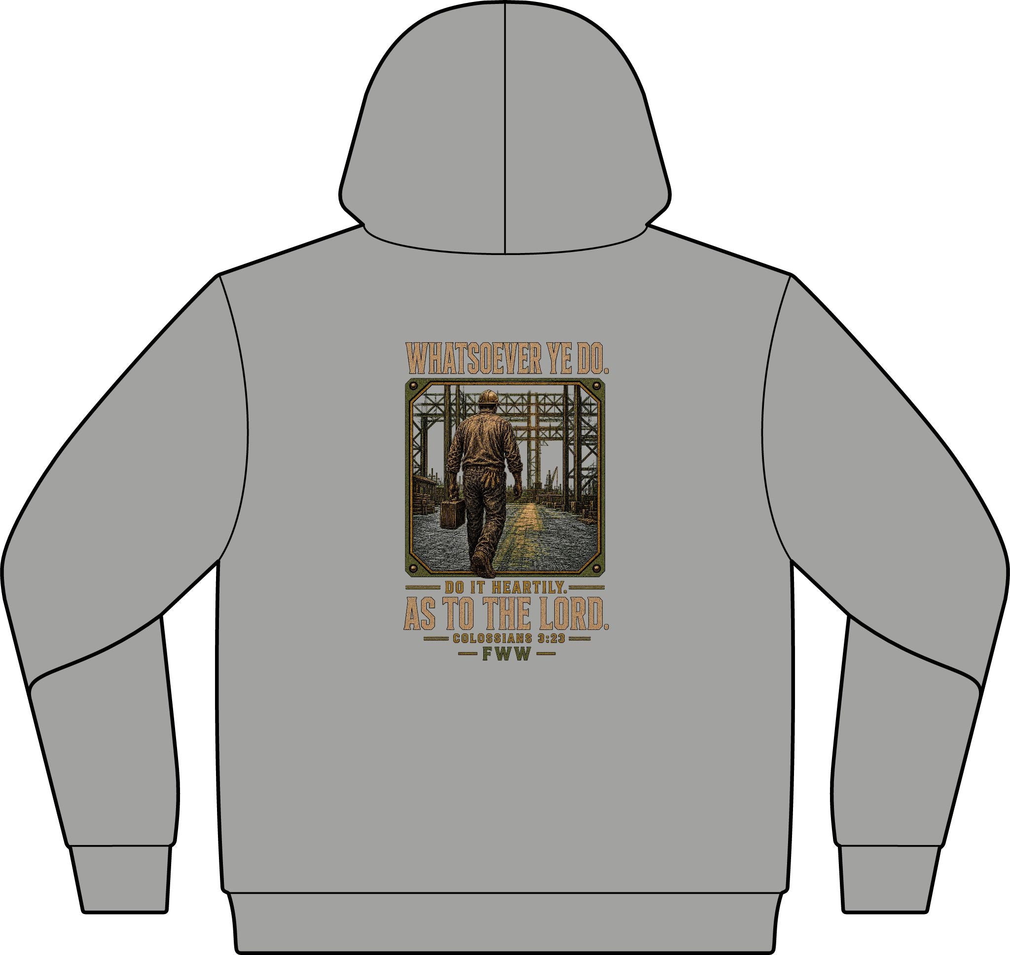 Unto the Lord | Colossians 3:23 Christian Hoodie | Faith Without Works