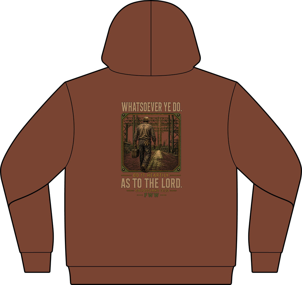 Unto the Lord | Colossians 3:23 Christian Hoodie | Faith Without Works