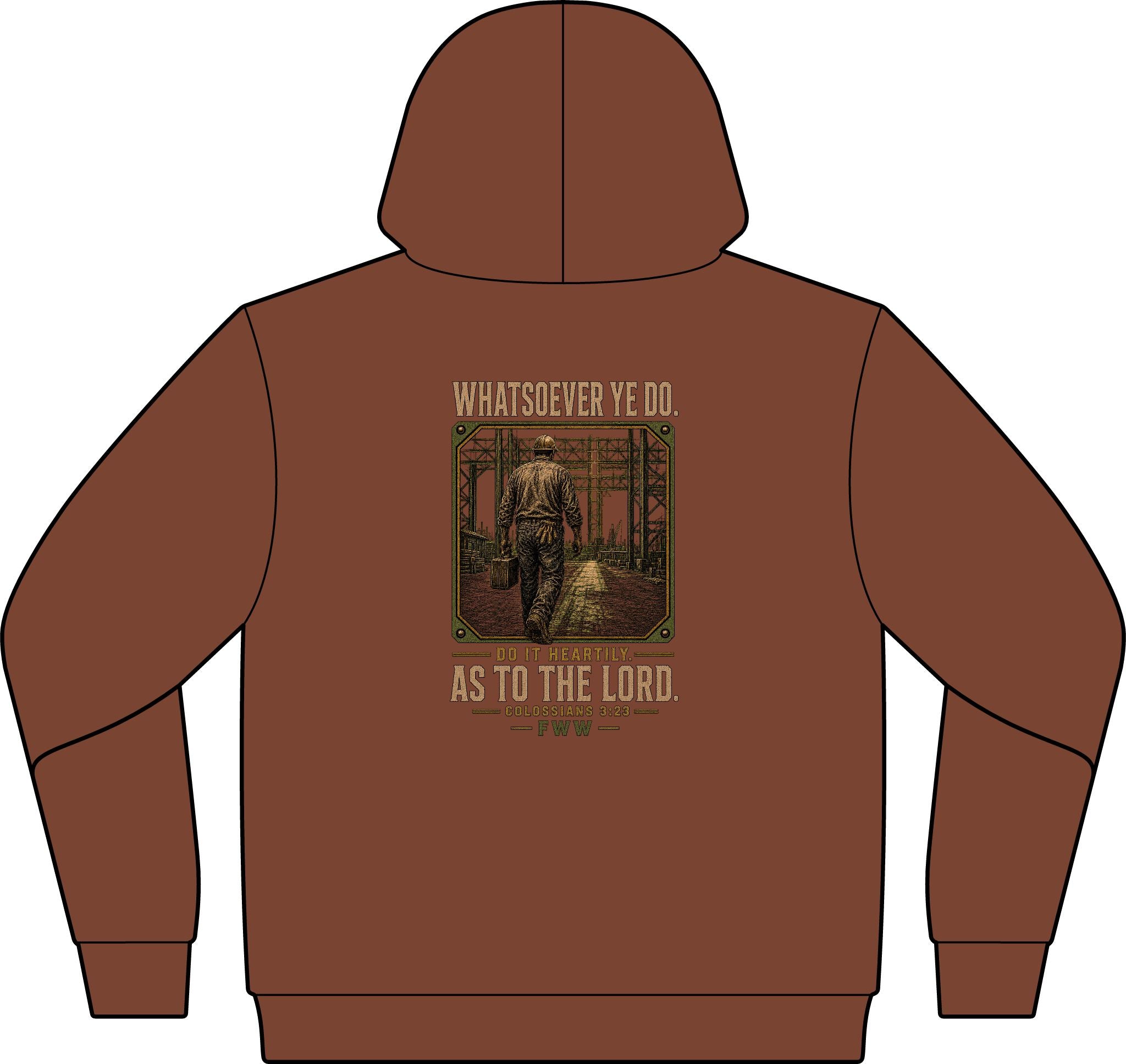 Unto the Lord | Colossians 3:23 Christian Hoodie | Faith Without Works