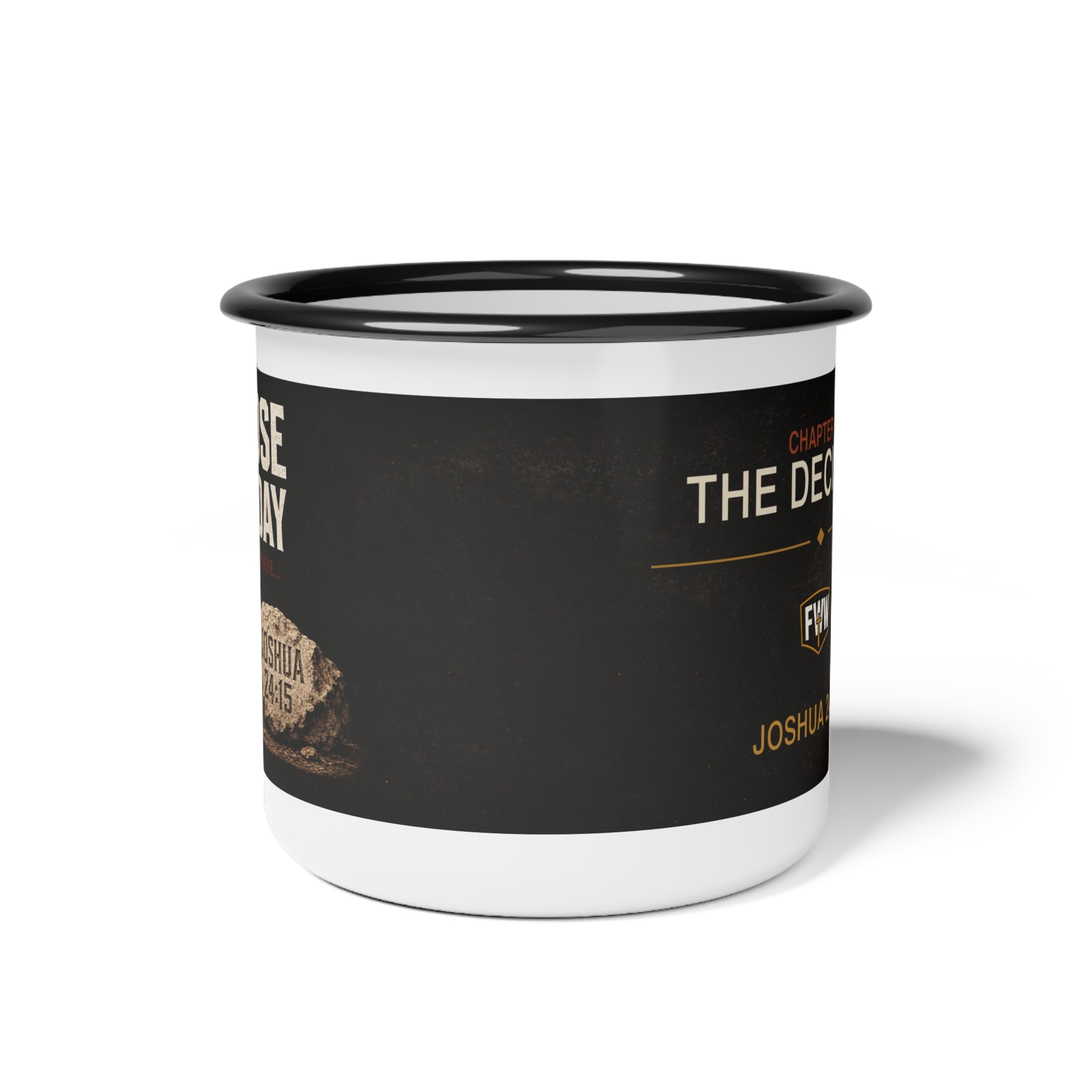 Faith Without Works | Chapter II “The Decision” Enamel Camp Mug — Joshua 24:15