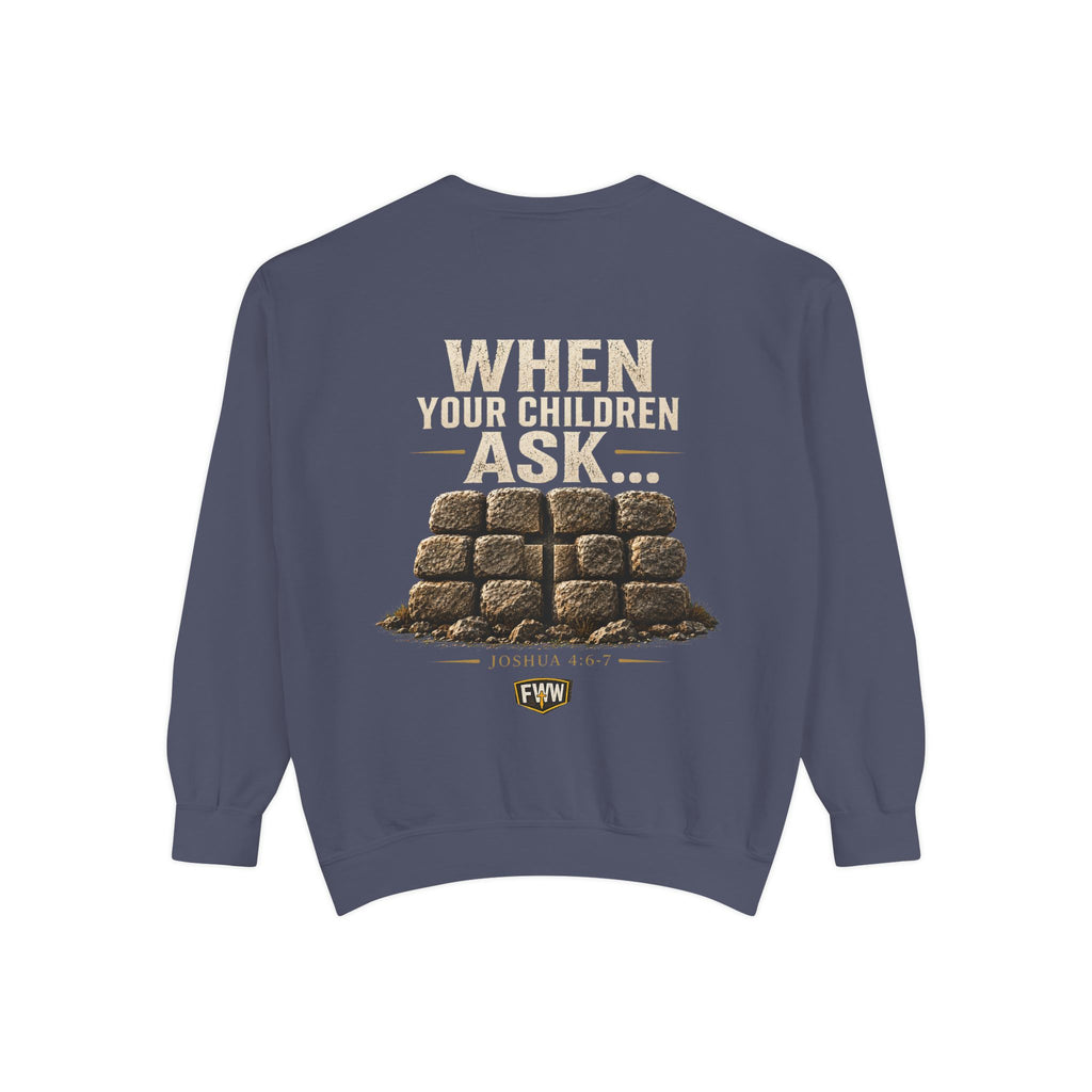 When Your Children Ask | Joshua 4:6–7 Christian Crewneck Sweatshirt | Faith Without Works