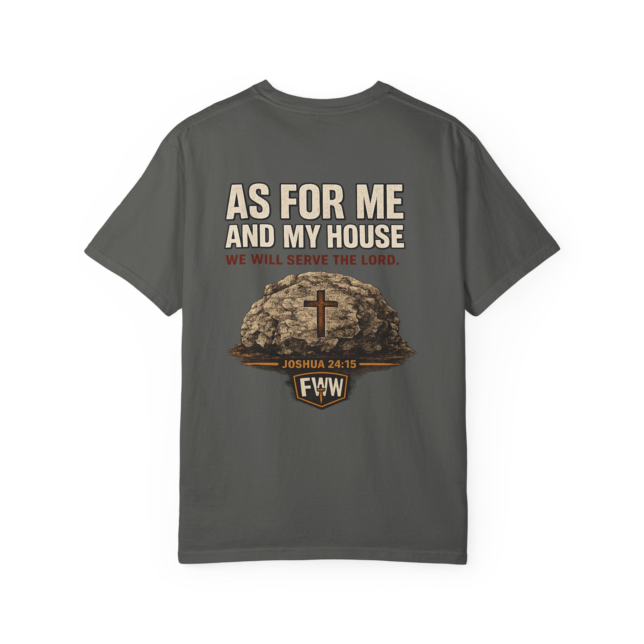 As for Me and My House | Joshua 24:15 Christian T-Shirt | Faith Without Works