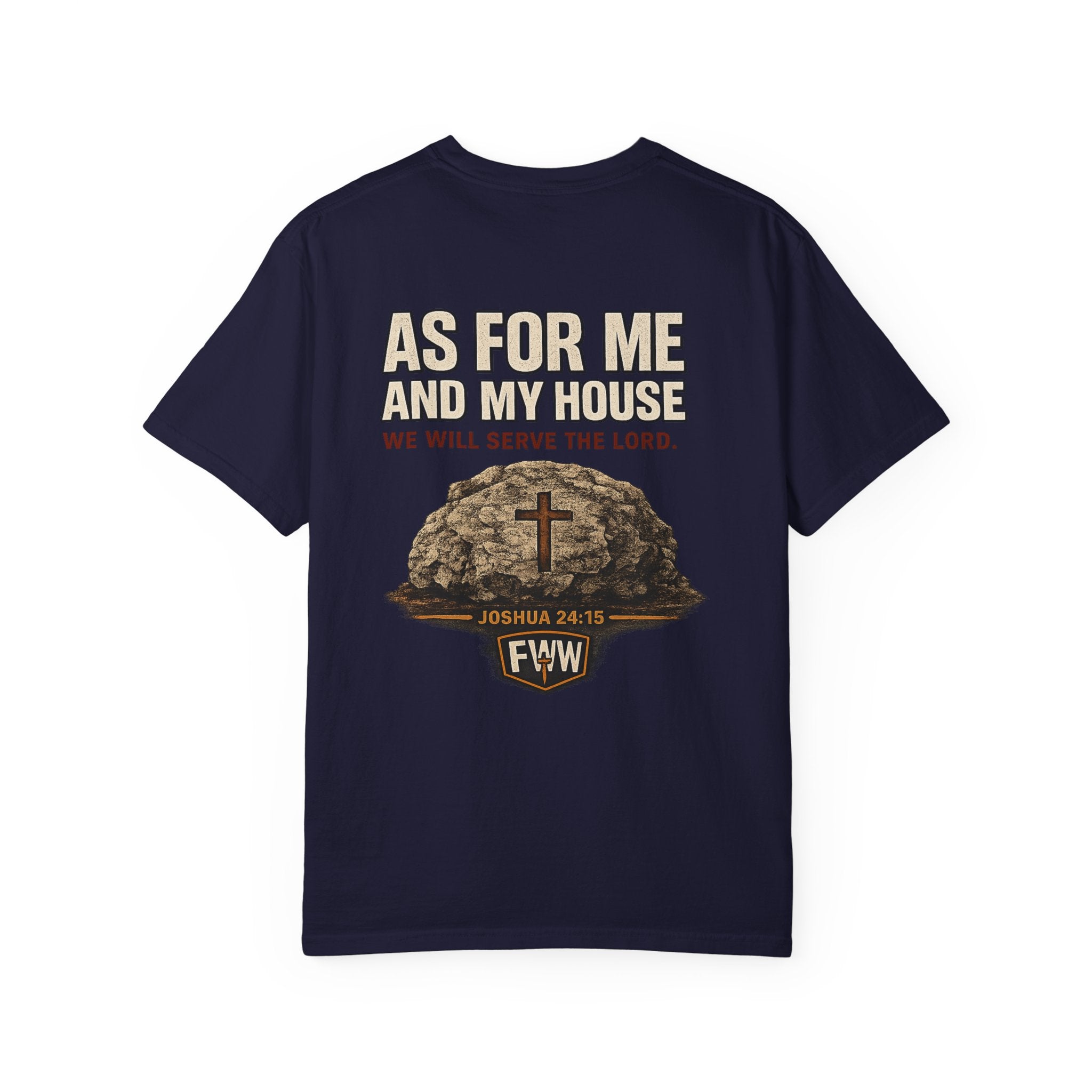 As for Me and My House | Joshua 24:15 Christian T-Shirt | Faith Without Works