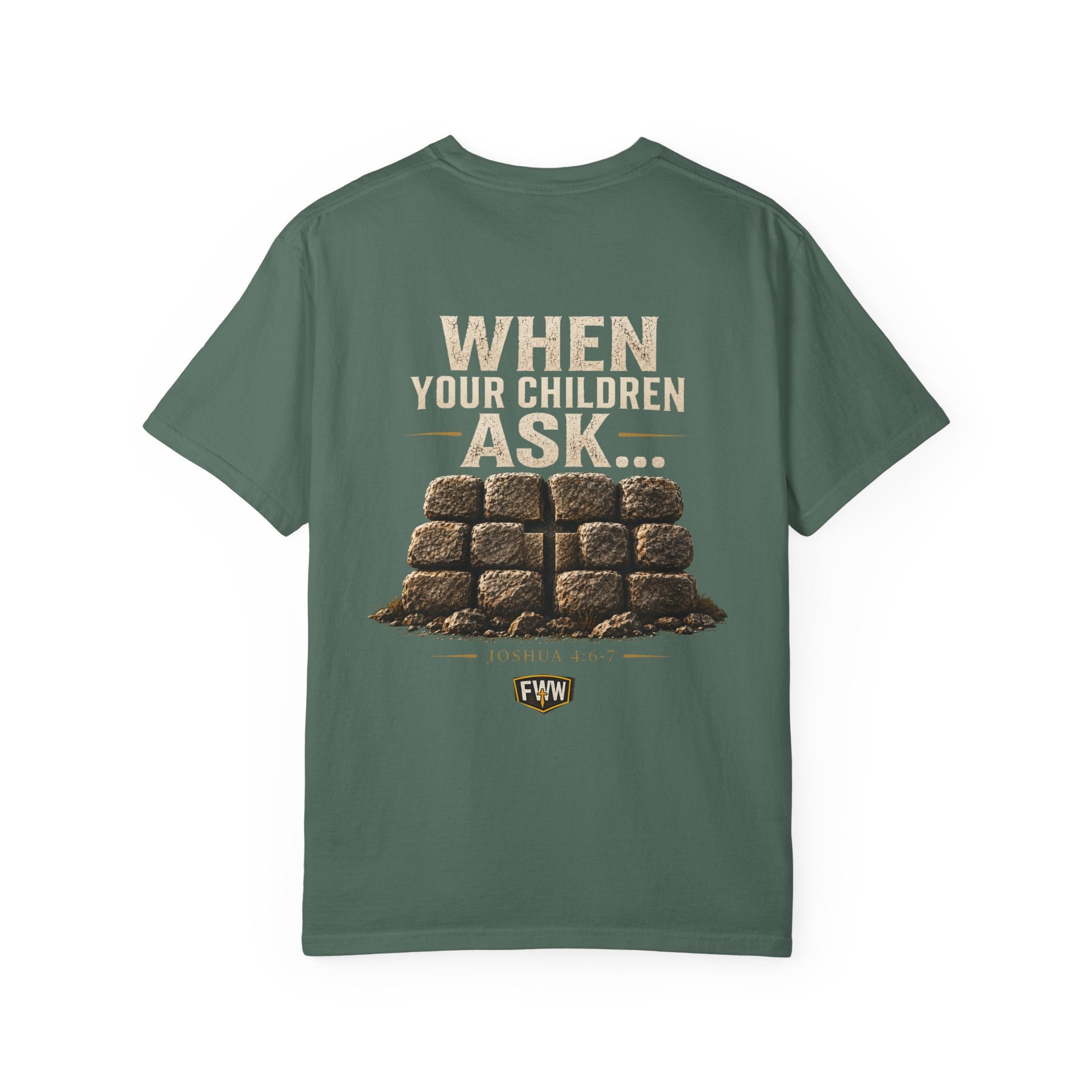 When Your Children Ask | Joshua 4:6–7 Christian T-Shirt | Faith Without Works