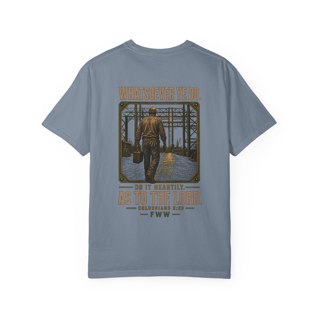 Unto the Lord | Colossians 3:23 Christian T-Shirt | Faith Without Works