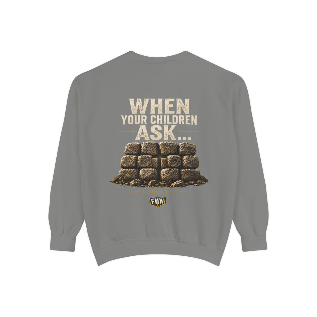 When Your Children Ask | Joshua 4:6–7 Christian Crewneck Sweatshirt | Faith Without Works