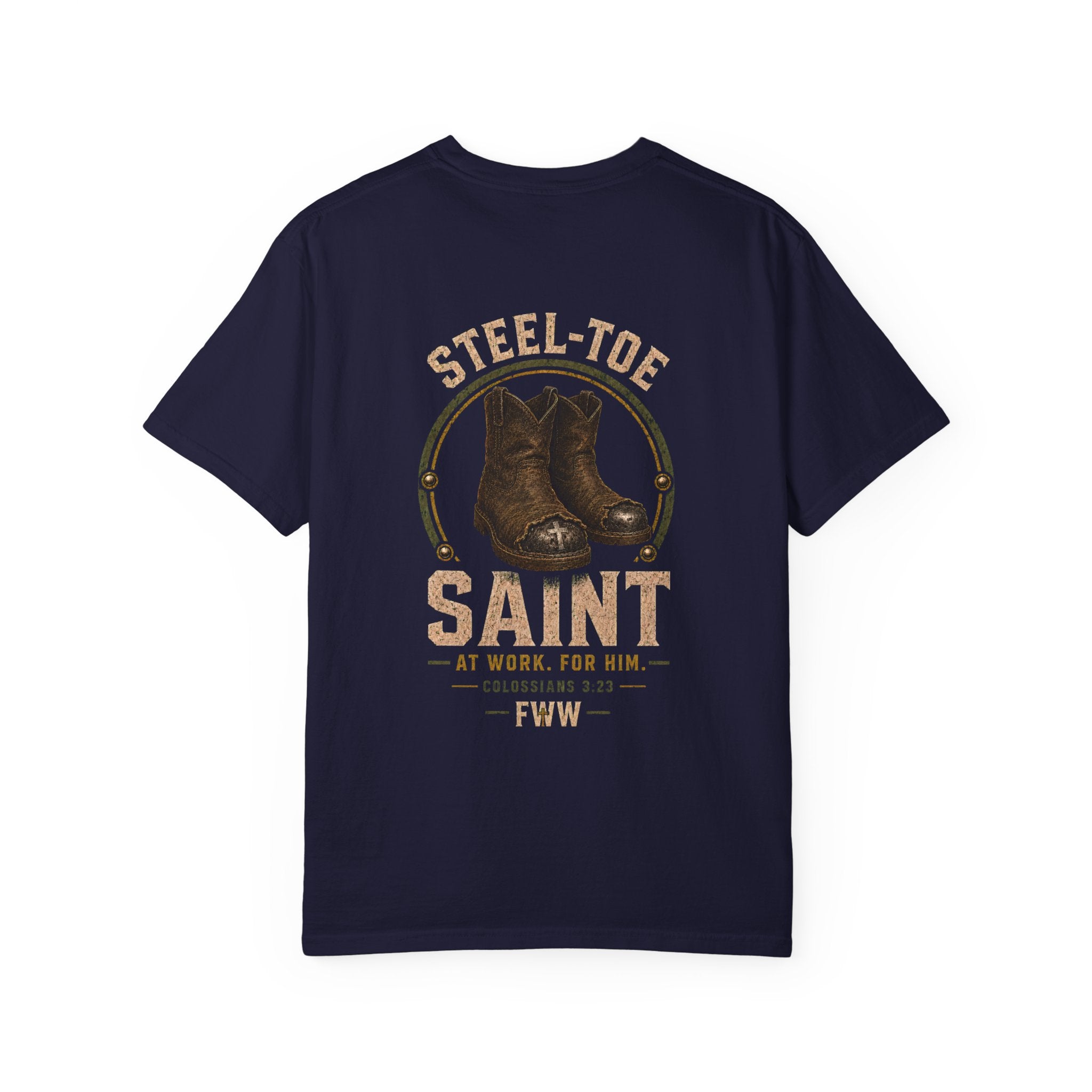Steel-Toe Saint | Colossians 3:23 Christian T-Shirt | Faith Without Works