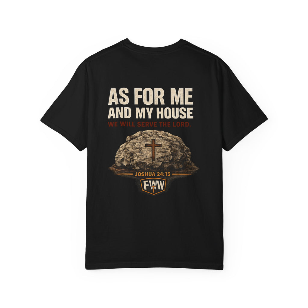 As for Me and My House | Joshua 24:15 Christian T-Shirt | Faith Without Works
