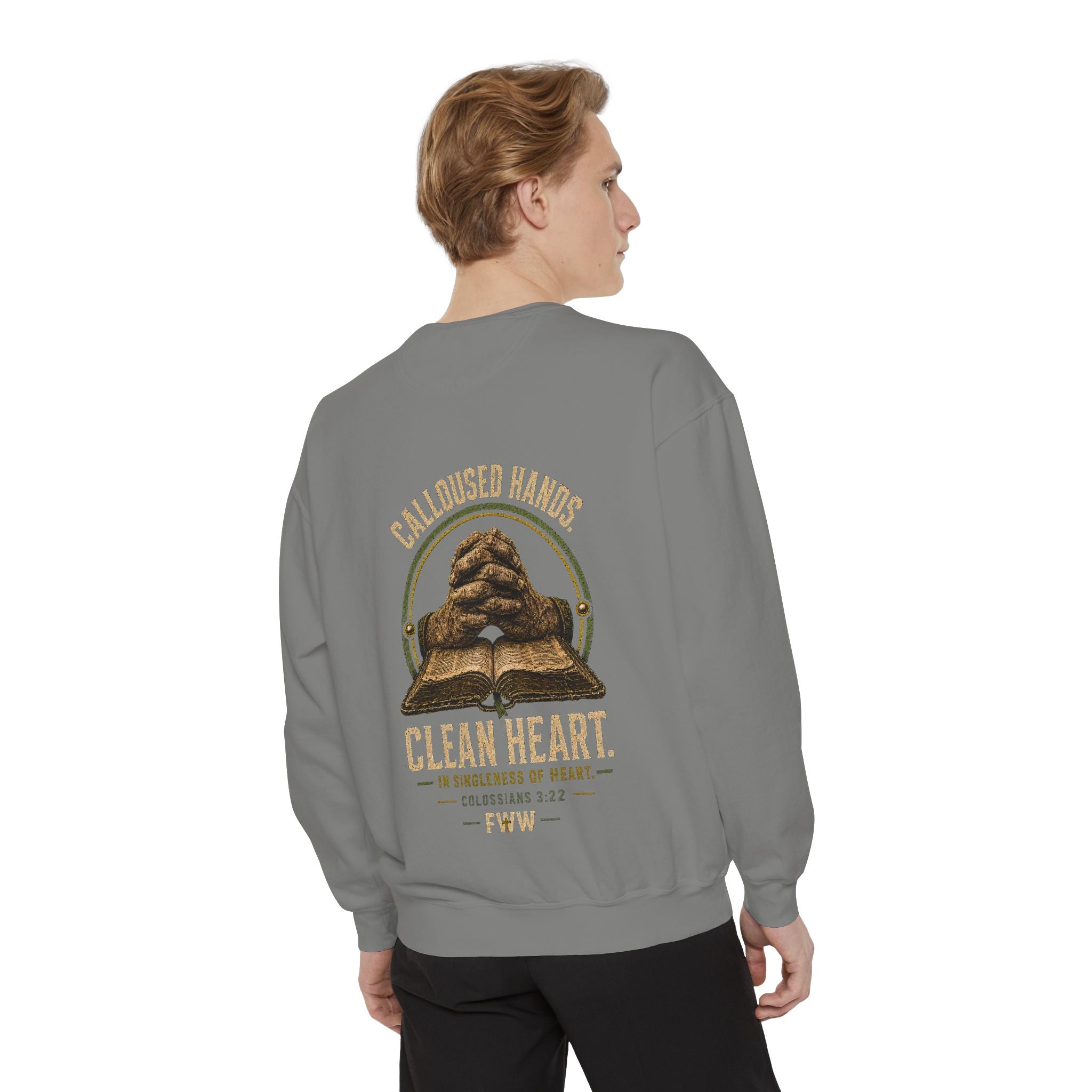 Calloused Hands. Clean Heart. | Colossians 3:22 Christian Crewneck | Faith Without Works