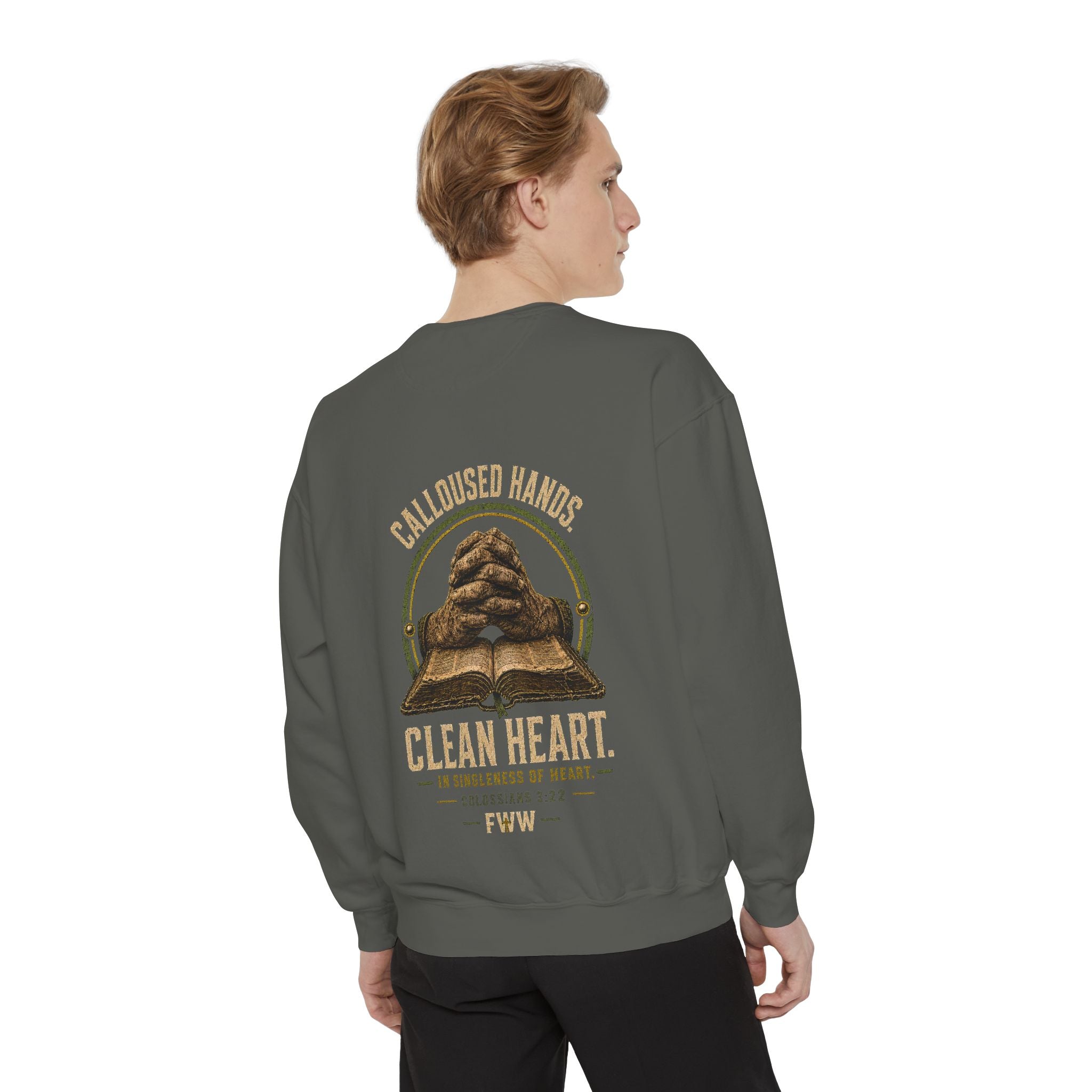 Calloused Hands. Clean Heart. | Colossians 3:22 Christian Crewneck | Faith Without Works