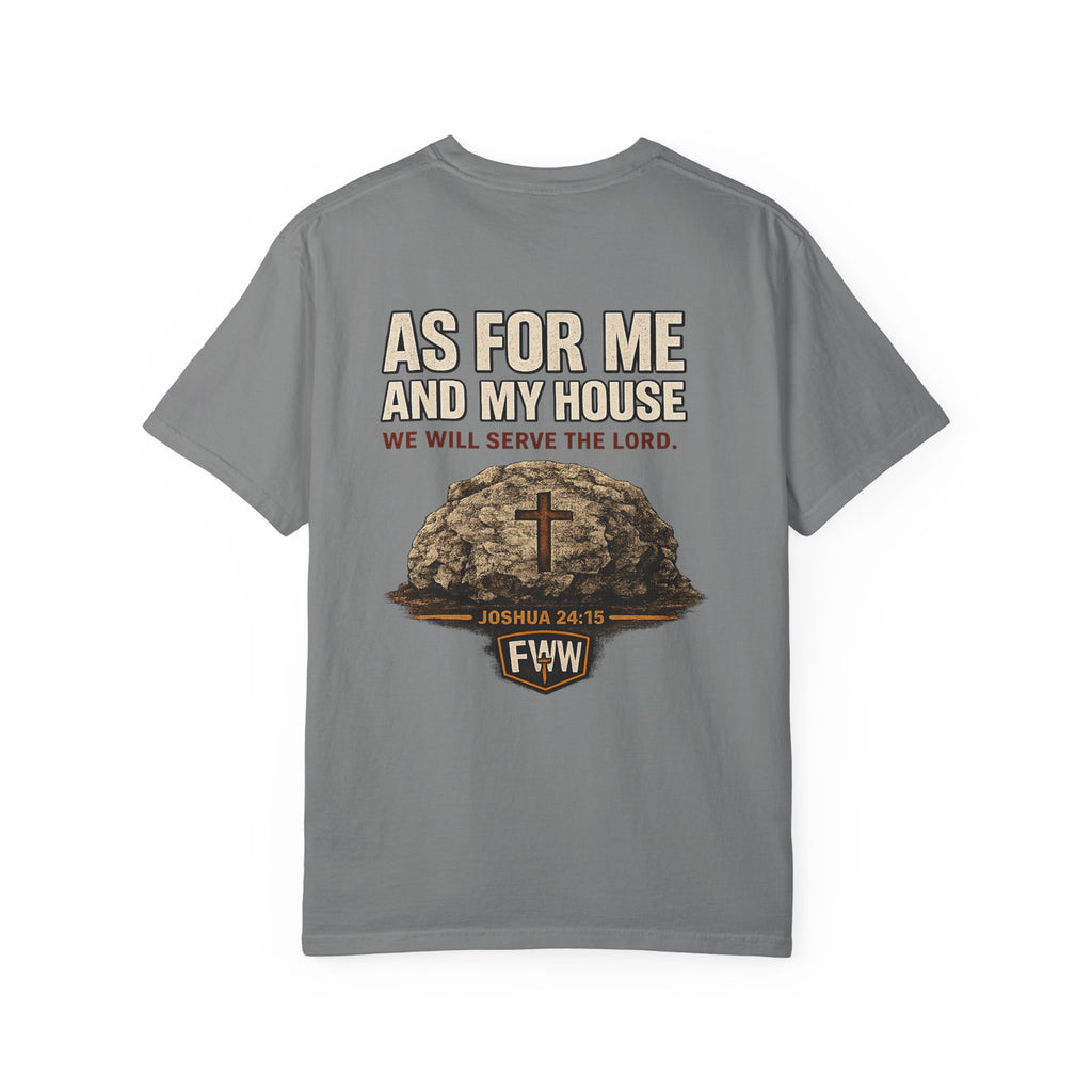 As for Me and My House | Joshua 24:15 Christian T-Shirt | Faith Without Works