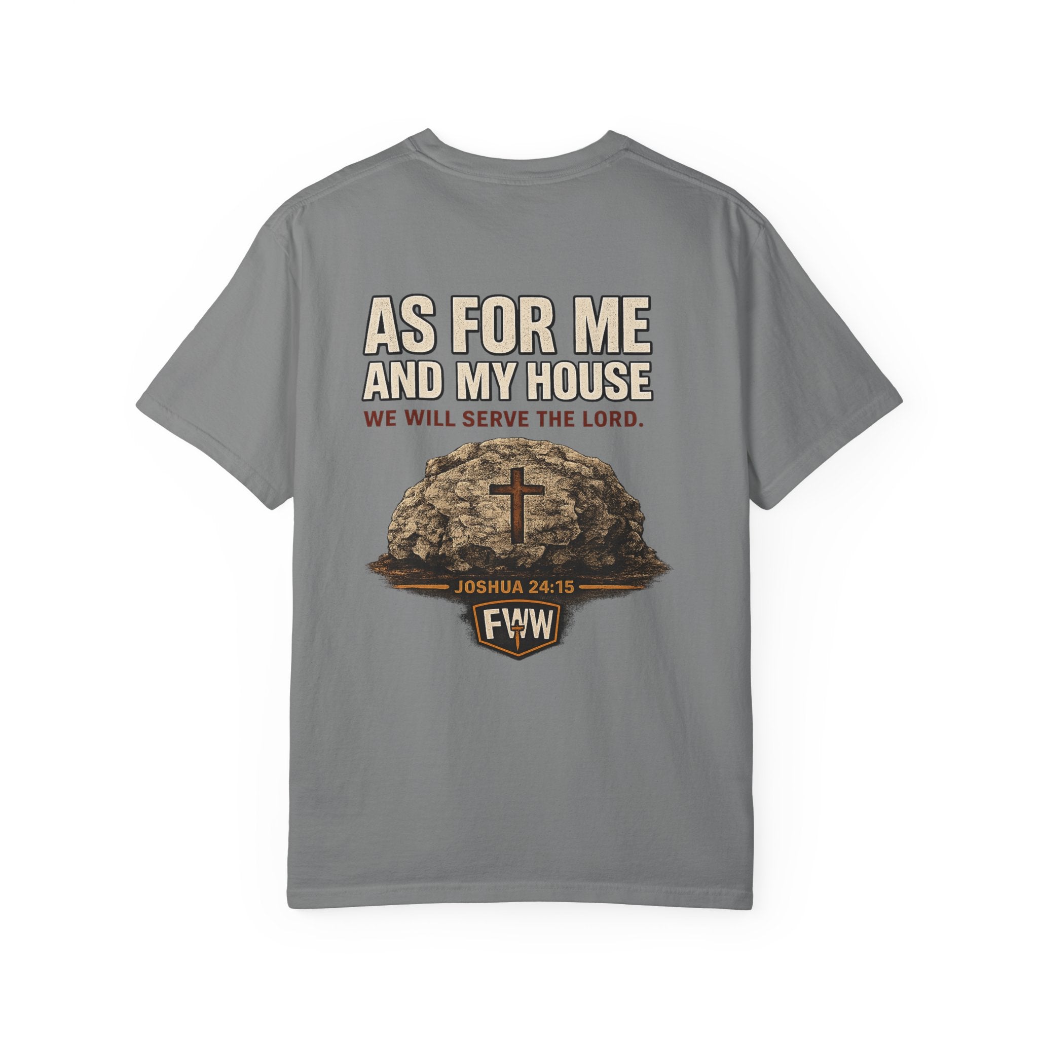 As for Me and My House | Joshua 24:15 Christian T-Shirt | Faith Without Works