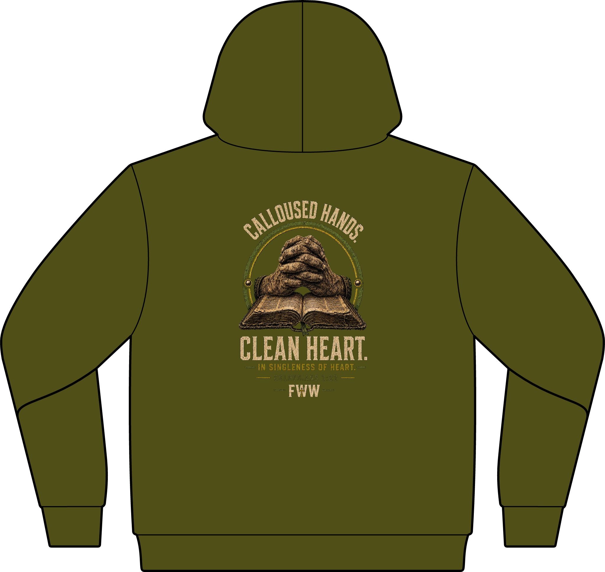 Calloused Hands. Clean Heart. | Colossians 3:22 Christian Hoodie | Faith Without Works