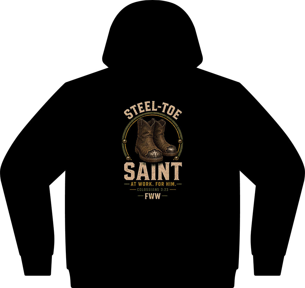 Steel-Toe Saint | Colossians 3:23 Christian Hoodie | Faith Without Works