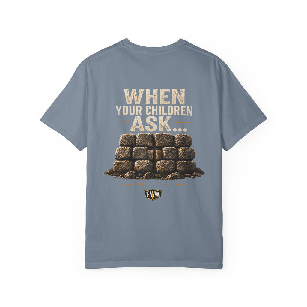 When Your Children Ask | Joshua 4:6–7 Christian T-Shirt | Faith Without Works