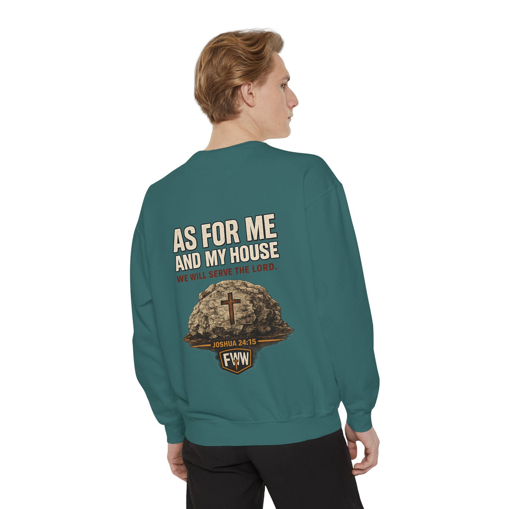 As for Me and My House | Joshua 24:15 Christian Crewneck Sweatshirt | Faith Without Works