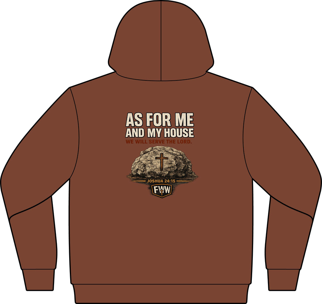As for Me and My House | Joshua 24:15 Christian Hoodie | Faith Without Works