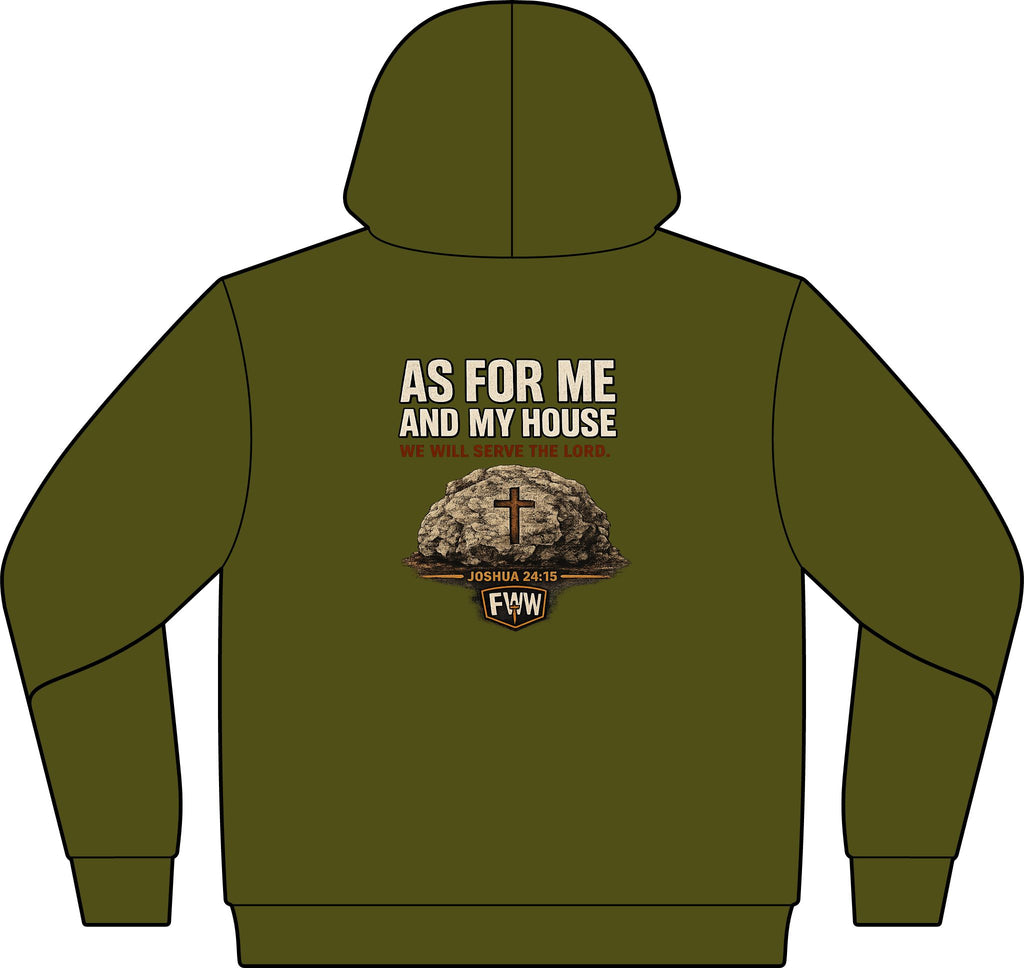 As for Me and My House | Joshua 24:15 Christian Hoodie | Faith Without Works