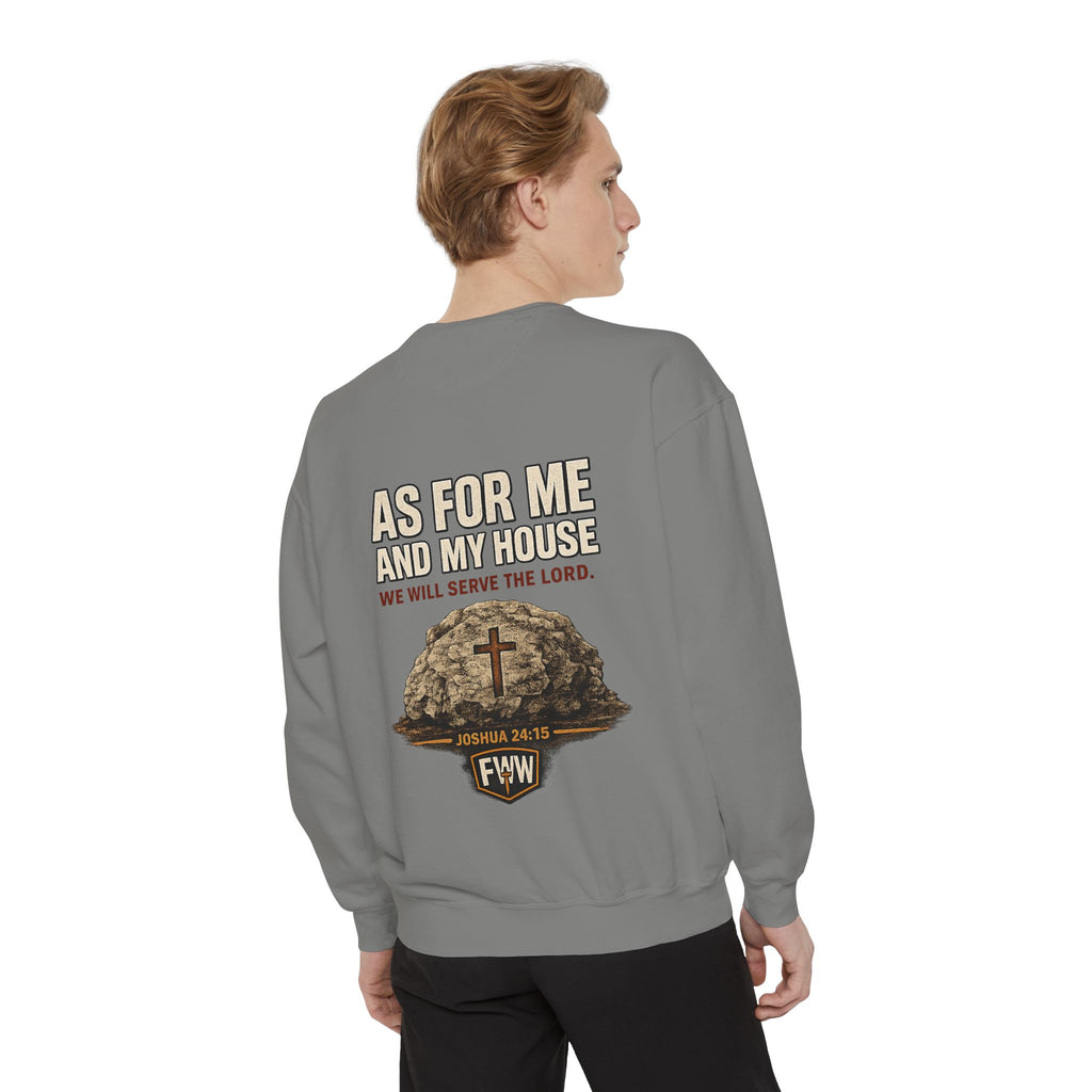 As for Me and My House | Joshua 24:15 Christian Crewneck Sweatshirt | Faith Without Works