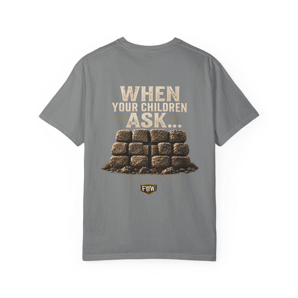 When Your Children Ask | Joshua 4:6–7 Christian T-Shirt | Faith Without Works