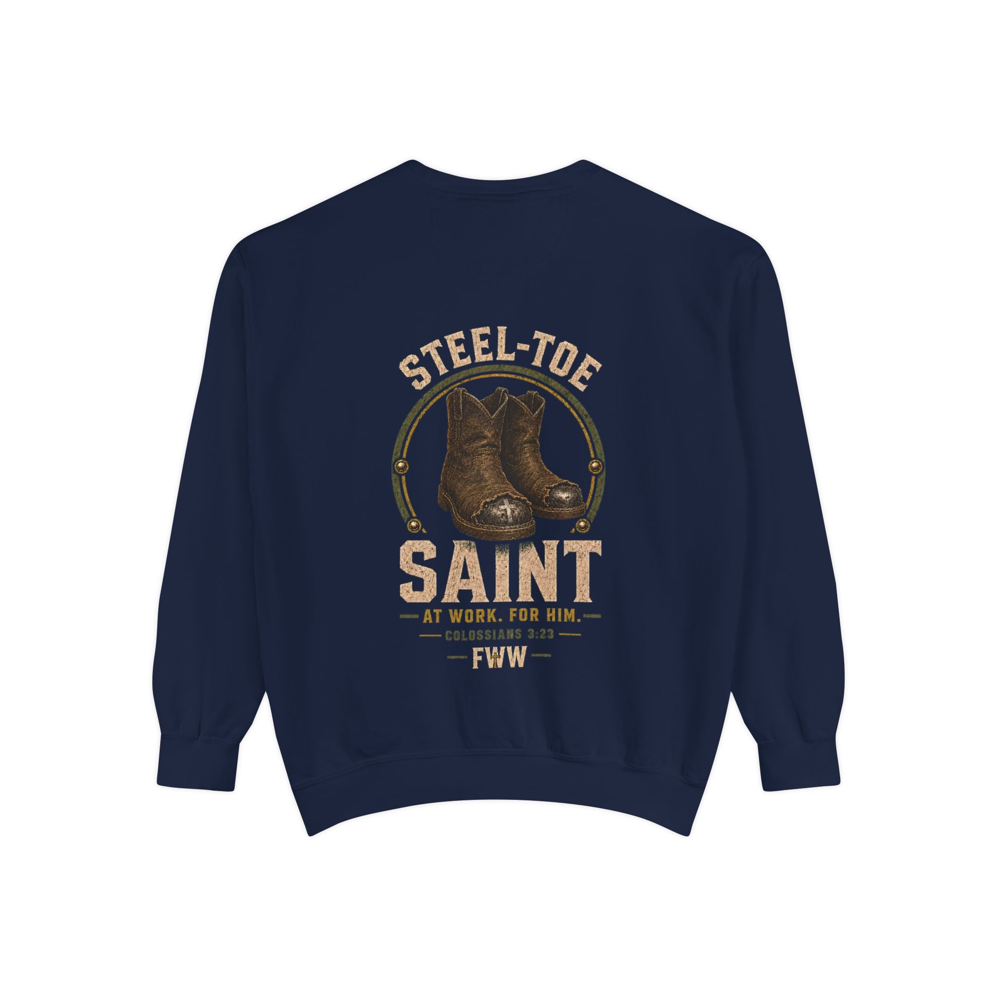 Steel-Toe Saint | Colossians 3:23 Christian Crewneck | Faith Without Works