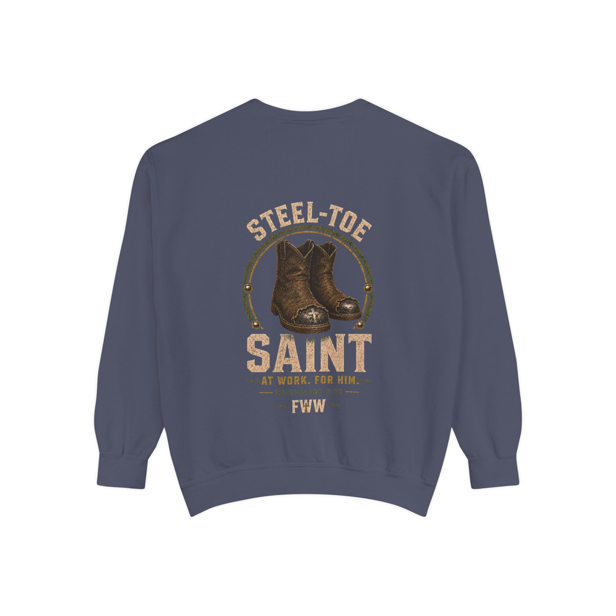 Steel-Toe Saint | Colossians 3:23 Christian Crewneck | Faith Without Works